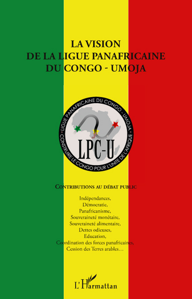 La vision de la ligue panafricaine du Congo - UMOJA, Contributions au débat public (9782296554740-front-cover)