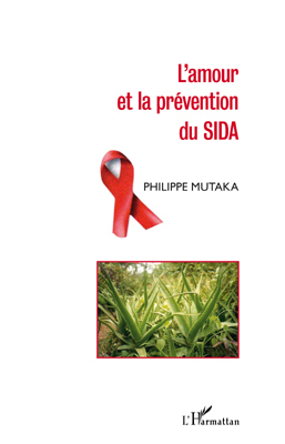 L'amour et la prévention du SIDA (9782296561502-front-cover)
