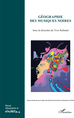 Géographie et Cultures, Géographie des musiques noires (9782296546578-front-cover)