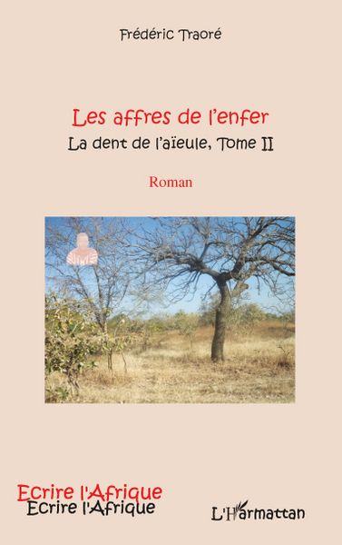 AFFRES DE L'ENFER (T 2) LA DENT DE L'AIEULE   ROMAN (9782296546073-front-cover)
