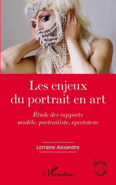 Les enjeux du portrait en art, Etude des rapports modèle, portraitiste, spectateur (9782296554801-front-cover)