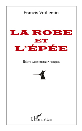 La robe et l'épée, Récit autobiographique (9782296543171-front-cover)