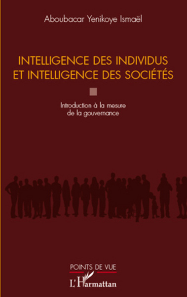 Intelligence des individus et intelligence des sociétés, Introduction à la mesure de la gouvernance (9782296562615-front-cover)
