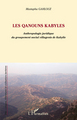 Les qanouns kabyles, Anthropologie juridique du groupement social villageois de Kabylie (9782296560420-front-cover)