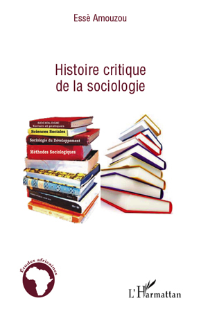 Histoire critique de la sociologie (9782296540934-front-cover)