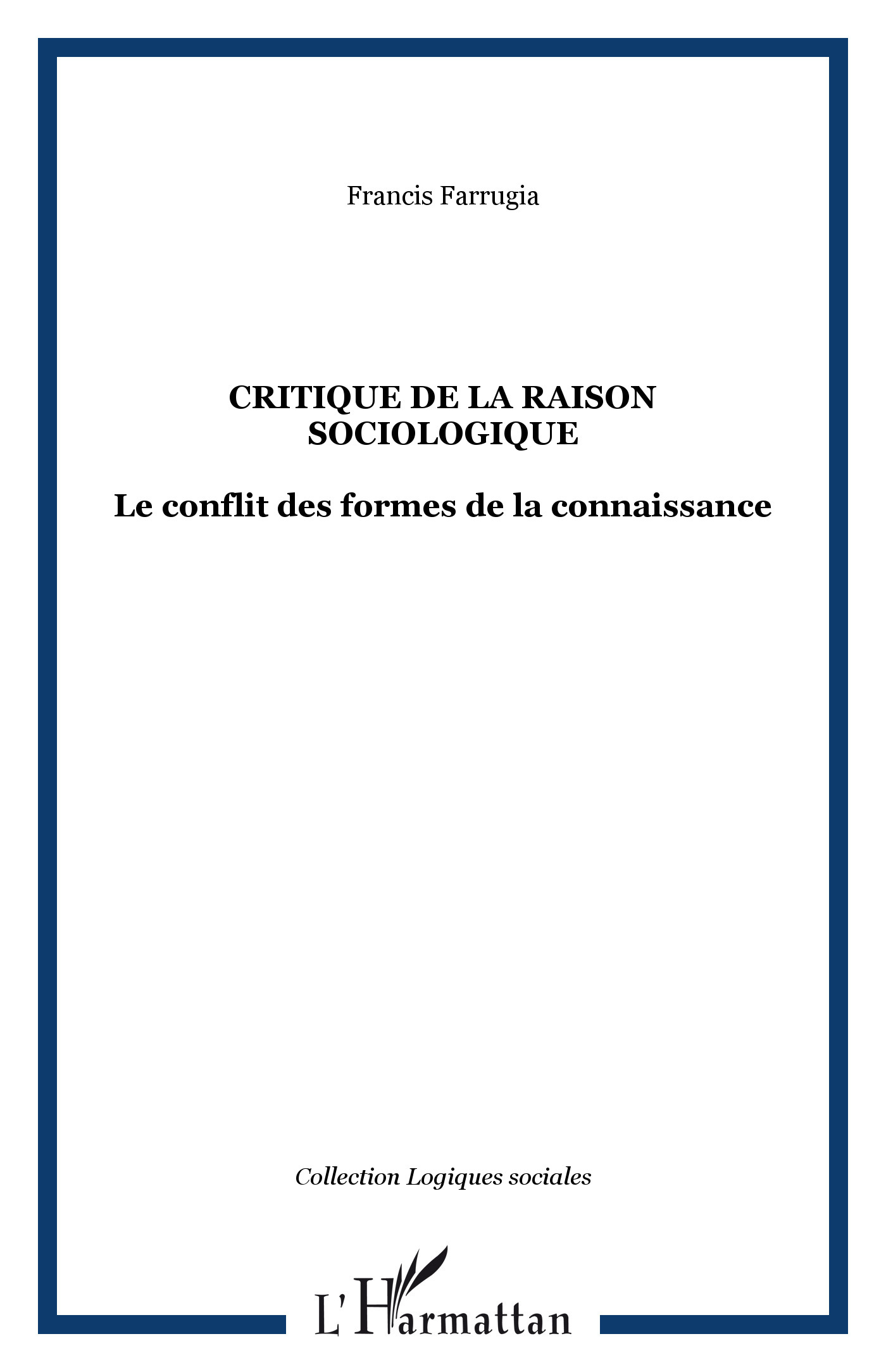 Critique de la raison sociologique, Le conflit des formes de la connaissance (9782296567924-front-cover)