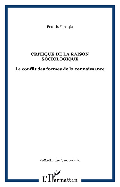 Critique de la raison sociologique, Le conflit des formes de la connaissance (9782296567924-front-cover)