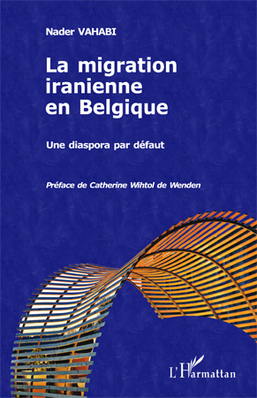La migration iranienne en Belgique, Une diaspora par défaut (9782296548022-front-cover)