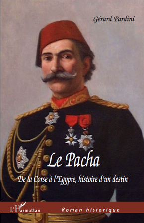 Le Pacha De la Corse à l'Egypte, Histoire d'un destin (9782296561908-front-cover)