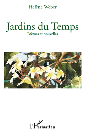 Jardins du temps, Poèmes et nouvelles (9782296545304-front-cover)