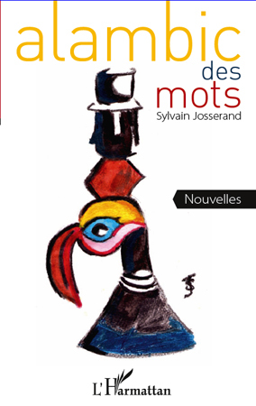 Alambic des mots, Nouvelles (9782296555167-front-cover)