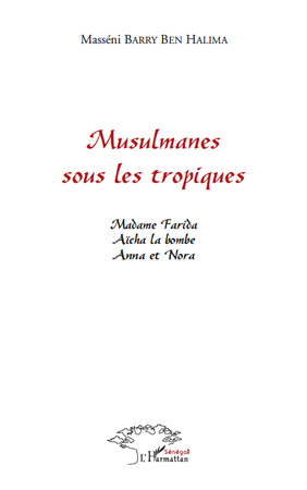 MUSULMANES SOUS LES TROPIQUES RECUEIL DE NOUVELLES (9782296548718-front-cover)