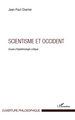 Scientisme et occident, Essais d'épistémologie critique (9782296566385-front-cover)
