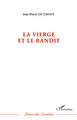 La vierge et le bandit (9782296566750-front-cover)
