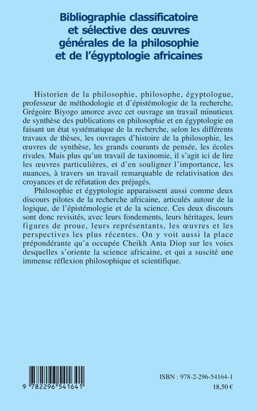 Bibliographie classificatoire et sélective des uvres générales de la philosophie et de l'égyptologie africaines (9782296541641-back-cover)