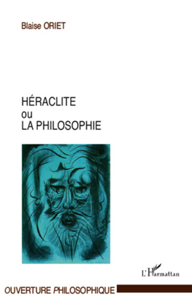 Héraclite ou la philosophie (9782296563339-front-cover)