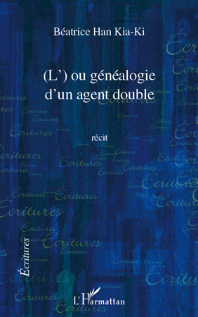 L' OU GENEALOGIE D'UN AGENT DOUBLE   RECIT (9782296552043-front-cover)