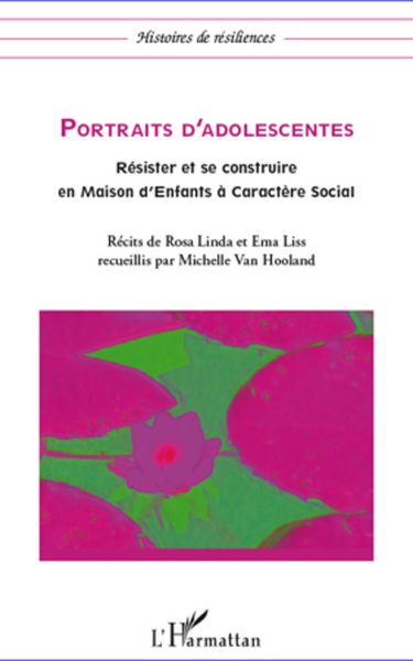 Portraits d'adolescentes, Résister et se construire en Maison d'enfants à Caractère Social (9782296570009-front-cover)
