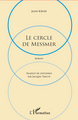 Cercle de Messmer, Roman - Traduit de L'estonien par Jacques Tricot (9782296544925-front-cover)