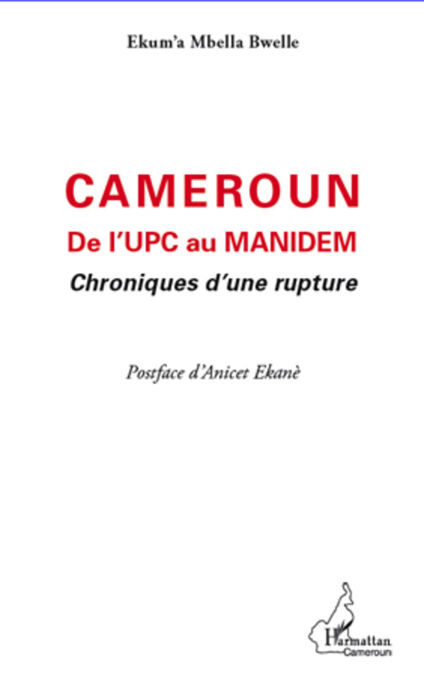 Cameroun De l'UPC au Manidem, Chroniques d'une rupture (9782296548206-front-cover)