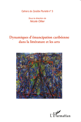 Dynamiques d'émancipation caribéenne dans la littérature et les arts (9782296549364-front-cover)