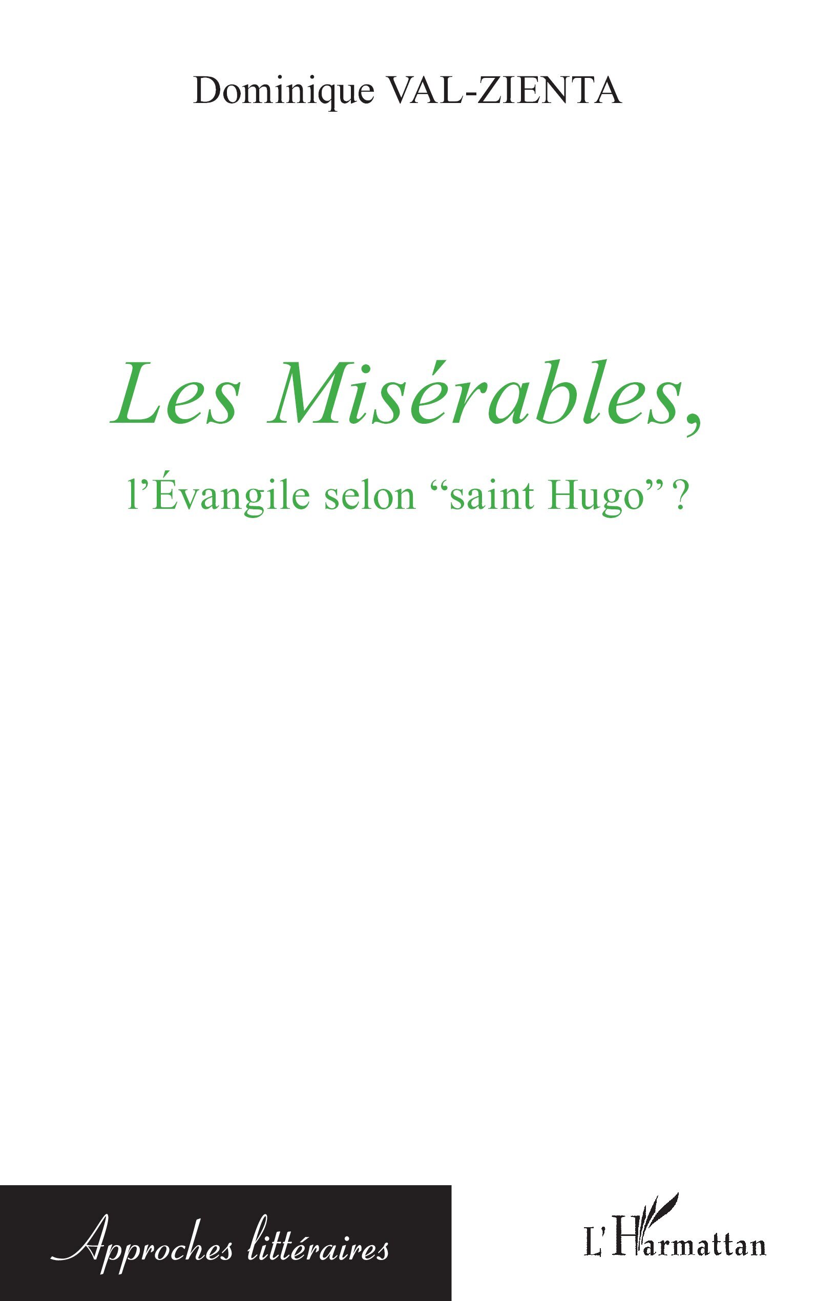 Les Misérables, l'Evangile selon "saint Hugo" ? (9782296559707-front-cover)