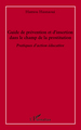 Guide de prévention et d'insertion dans le champ de la prostitution, Pratiques d'action éducative (9782296542785-front-cover)