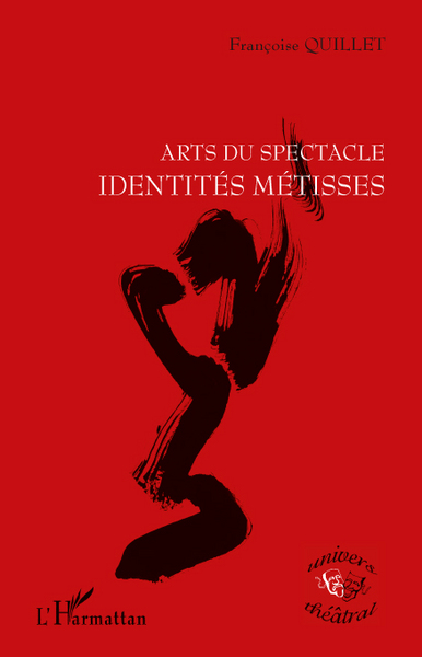 ARTS DU SPECTACLE IDENTITES METISSES (9782296549845-front-cover)