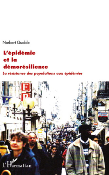 L'épidémie et la démorésilience, La résistance des populations aux épidémies (9782296565609-front-cover)