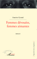 Femmes dévouées, femmes aimantes, Roman (9782296548794-front-cover)