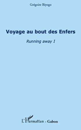 Voyage au bout des Enfers, Running away I (9782296541092-front-cover)