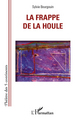 La frappe de la houle (9782296558014-front-cover)