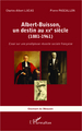 Albert-Buisson, un destin au XXe sicle (1881-1961), Essai sur une prodigieuse réussite sociale française (9782296575301-front-cover)