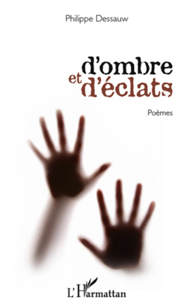 D'ombre et d'éclats, Poèmes (9782296568952-front-cover)