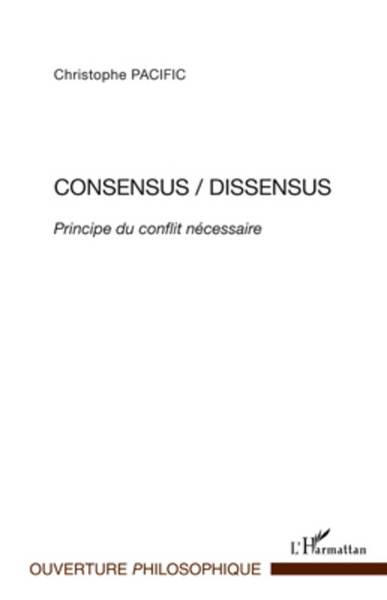Consensus/Dissensus, Principe du conflit nécessaire (9782296564176-front-cover)