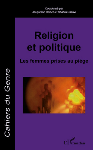 Cahiers du Genre, Religion et politique, Les femmes prises au piège (9782296568310-front-cover)