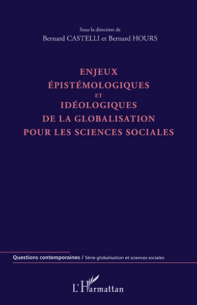 Enjeux épistémologiques et idéologiques de la globalisation pour les sciences sociales (9782296563124-front-cover)