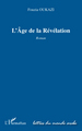 AGE DE LA REVELATION ROMAN (9782296544130-front-cover)