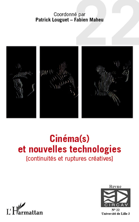 Cahiers du CIRCAV, Cinéma(s) et nouvelles technologies, Continuités et ruptures créatives (9782296555693-front-cover)
