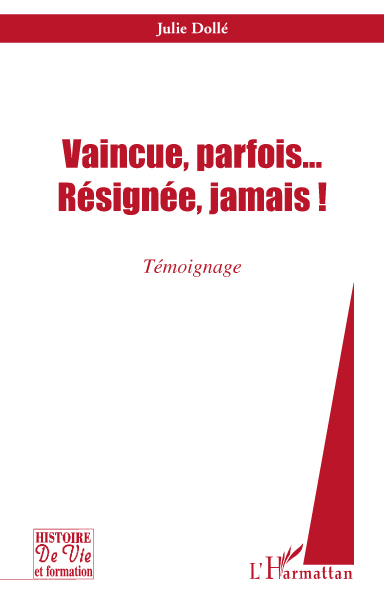 Vaincue, parfois... Résignée, jamais ! (9782296551060-front-cover)