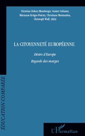 La citoyenneté européenne, Désirs d'Europe - Regards des marges (9782296556799-front-cover)