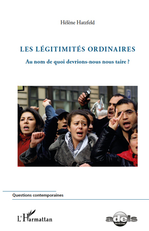 Les légitimités ordinaires, Au nom de quoi devrions-nous nous taire ? (9782296561397-front-cover)