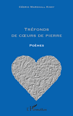 Tréfonds de coeurs de pierre, Poèmes (9782296541252-front-cover)