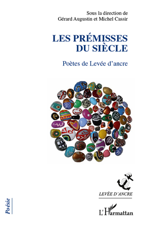Les prémisses du siècle, Poètes de Levée d'ancre (9782296555105-front-cover)