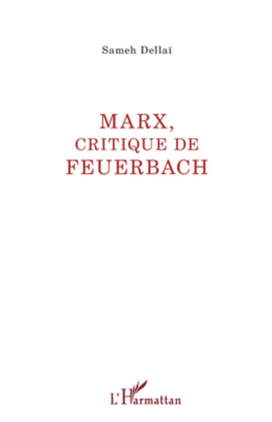 Marx, critique de Feuerbach (9782296562660-front-cover)