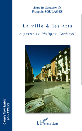 La ville & les arts, A partir de Philippe Cardinali (9782296552869-front-cover)