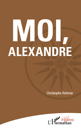 Moi, Alexandre (9782296559943-front-cover)