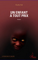 Un enfant à tout prix (9782296565210-front-cover)