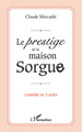 Le prestige de la maison Sorgue, Comédie en 3 actes (9782296559141-front-cover)