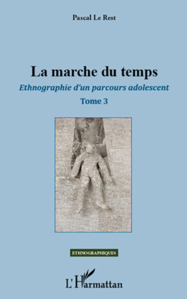 La marche du temps, Ethnographie d'un parcours adolescent (Tome 3) (9782296566897-front-cover)